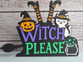 Witch Please Halloween Decor